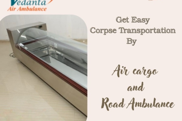 Book Vedanta to Get Dead Body Ambulance Services in Delhi 24/7