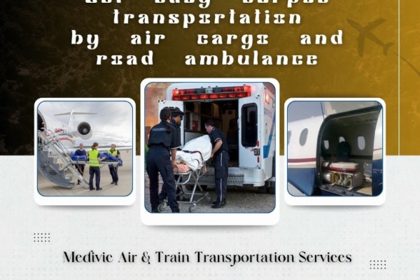 Medivic By Air Cargo Offers Safe And Organized Dead Body Transportation In Chennai