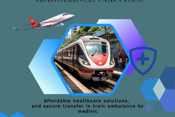 Medivic Train Ambulance in Patna Leaves No Stone Unturned In Transport Management