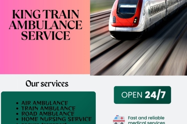 King Train Ambulance Service in Delhi provides quick transfer at genuine charges