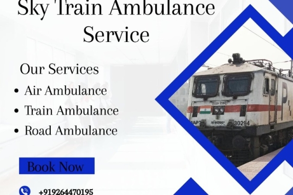 Hire Sky Train Ambulance Service in Silchar under Doctor's Support Team