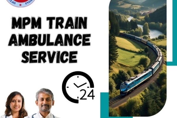 MPM Train Ambulance Hospital in Raipur Provides the Best Treatment at the Time of Travel
