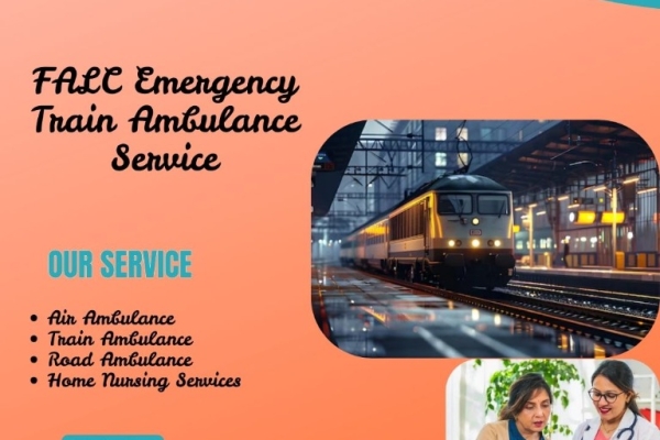 FALC Train Ambulance in Guwahati Manages the Process of Relocation without Causing Trouble