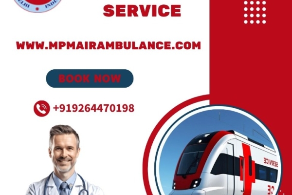 MPM Train Ambulance in Patna Provides Trustworthy Transit Planning