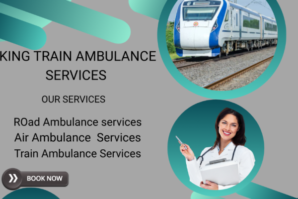 Get Now King Train Ambulance Service in Siliguri for Your Patient from Bed to Bed