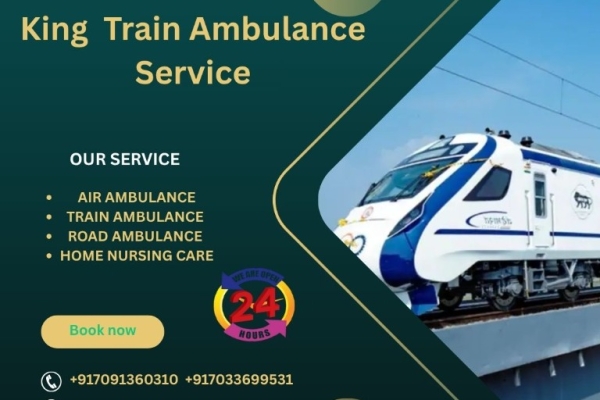 King Train Ambulance Service in Dibrugarh transports your patient to their destination