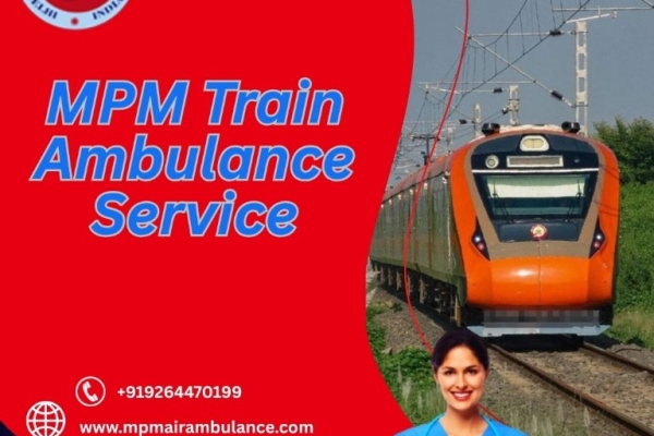 MPM Train Ambulance in Silchar Transports Patients to the Hospital with the Best Facilities