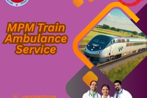 MPM Provided Safe and Secure Health Transportation in Patna through Its Train Ambulance