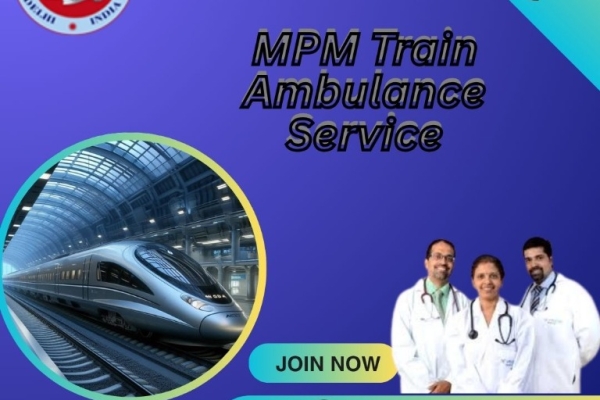 MPM Train Ambulance in Patna Provides Travel to Critical Patients in a Very Short Time