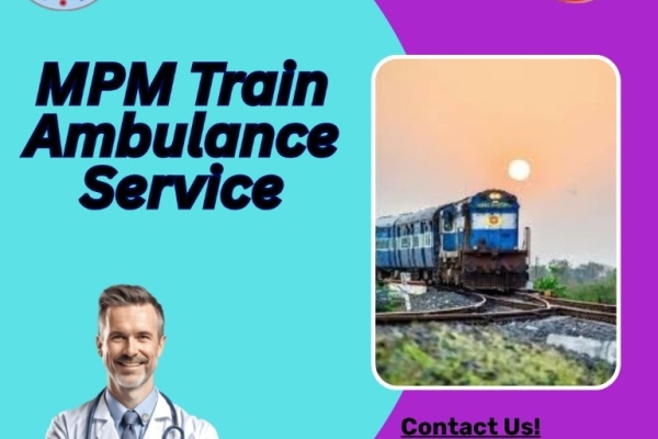 MPM Train Ambulance in Guwahati Provides a Low-Cost Train Ambulance to the Patients