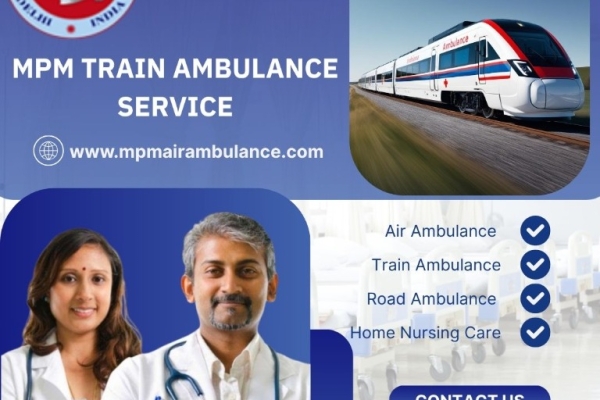 MPM Offering Simplified Transit for Vital Crises in Guwahati in Its Train Ambulance