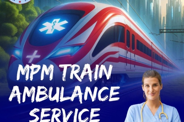 Fast & Reliable MPM Train Ambulance Services in Patna provides 24/7 Emergency Medical Transport