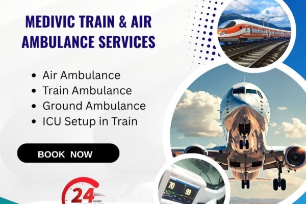 Medivic Train Ambulance in Patna Provide a Fair Chance to Travel to Your Source Destination Easily