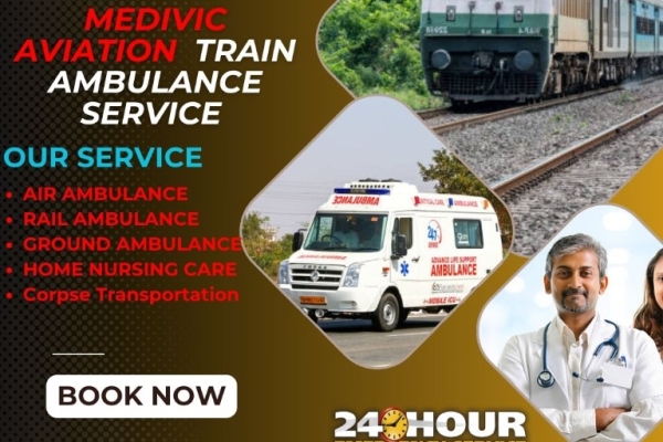 Get a risk-free transfer with Medivic Aviation Train Ambulance in Guwahati