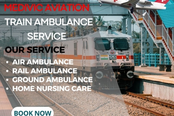 ICU Medivic Aviation Train Ambulance in Guwahati Helps to Transfer Patients without Any Hassle