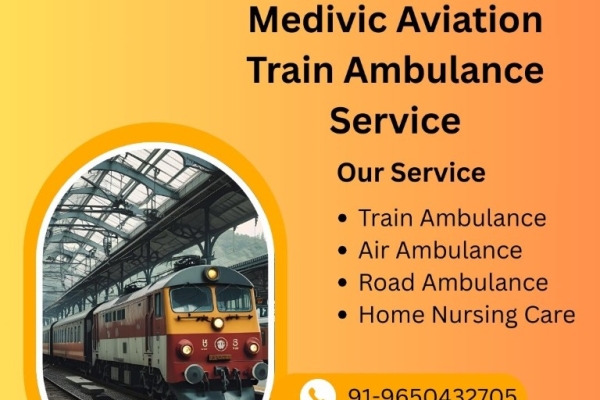 For Top-Notch Care, Always Opt For Medivic Aviation Train Ambulance in Guwahati