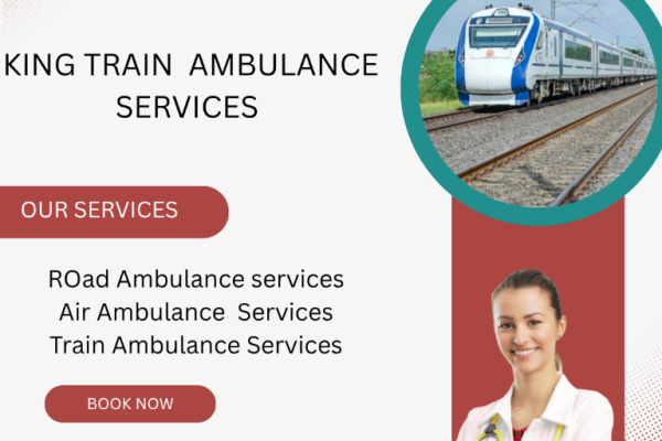 Book King Train Ambulance Service for hassle free patient care in Silchar