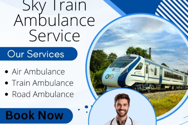 Choose Sky Train Ambulance service in Varanasi for risk-free medical transportation