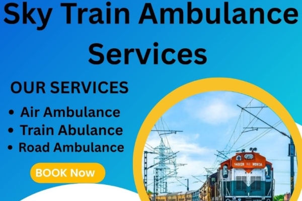 Book Sky Train Ambulance Services to Transport Your Patient Safely in Kolkata