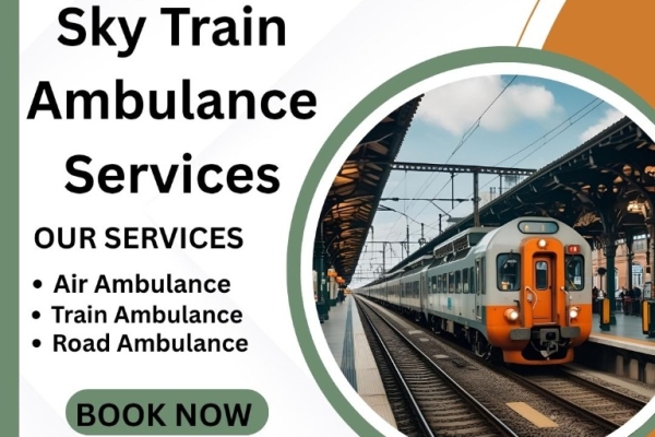 Choose Sky Train Ambulance Services in Guwahati under the guidance of skilled doctor and nurse team