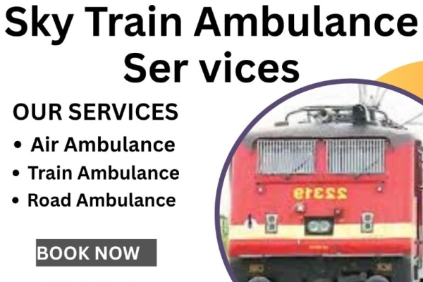 Hire Sky Train Ambulance Services in Kolkata at affordable prices