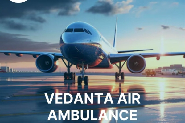 Matchless Air Ambulance in Delhi given by Vedanta 24/7