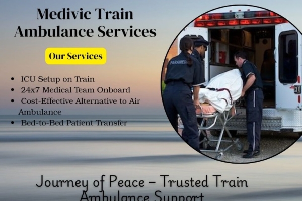 Medivic Train Ambulance Services in Ranchi provides affordable transportation