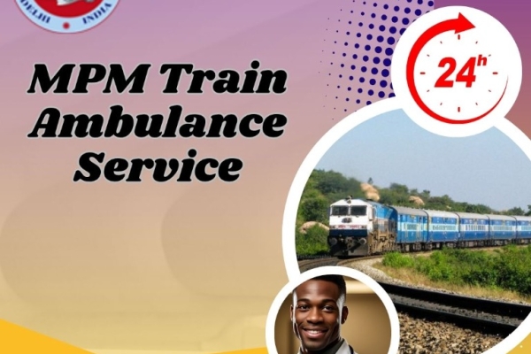 MPM Train Ambulance in Guwahati Provides Health Center Medical Transportation to Patients