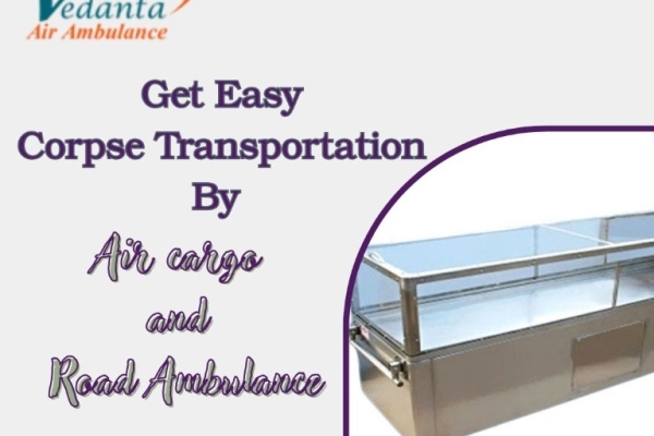 Vedanta offers body transit by air cargo in Bangalore according to your preferred time