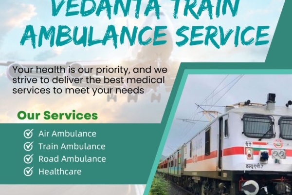 Vedanta Train Ambulance in Mumbai Simplifies Medical Transfers