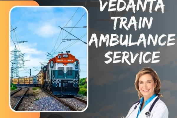 Use Vedanta Train Ambulance in Bangalore for Long-Distance Patient Transfers
