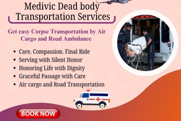 Medivic Corpse Transportation in Hyderabad offers a Suitable Solution for Transferring Bodies of the Deceased