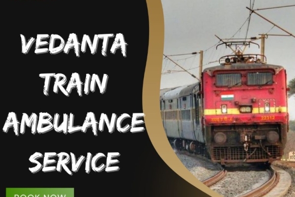 Vedanta Train Ambulance from Ranchi – Extending the Best Support during Emergency