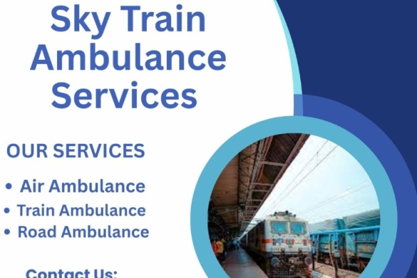 Use Sky Train Ambulance Services in Silchar to Transport Your Injured Patient Comfortably