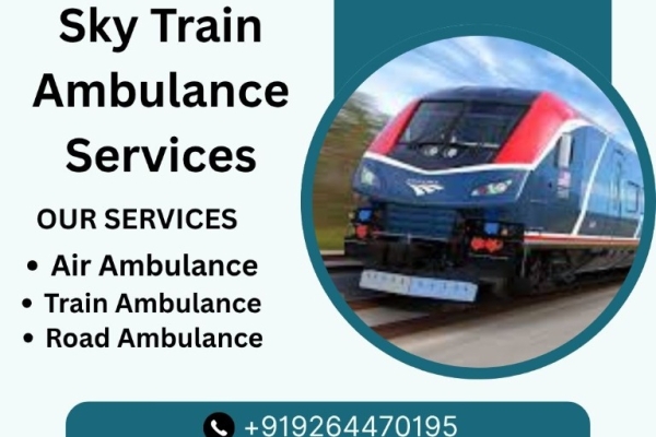 Choose Sky Train Ambulance Services in Ranchi with high-tech medical setup
