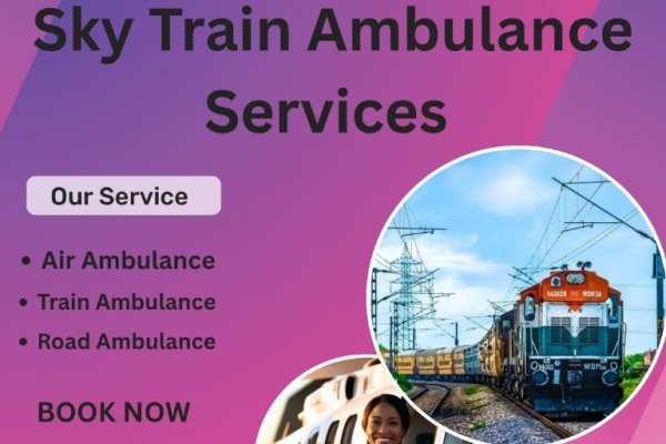 Choose Sky Train Ambulance Services in Chennai at Affordable Charges