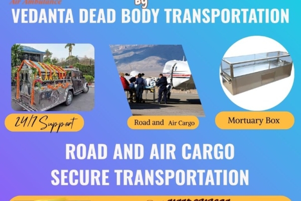 Vedanta provides a quick setup to carry a body over a long distance in Hyderabad