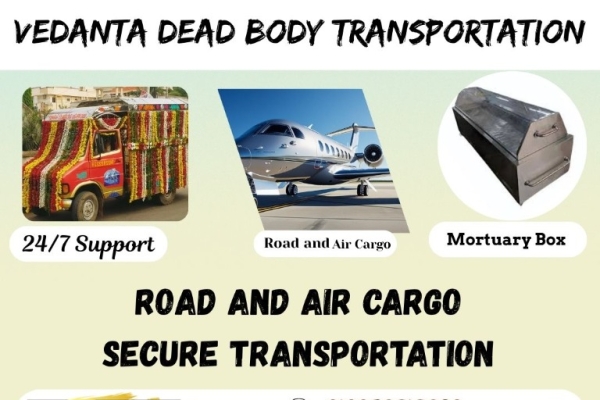 Vedanta manages all needs efficiently in Patna in his dead body transport
