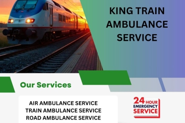 Select King Train Ambulance Service for Well Arranged Patient Shifting In Delhi