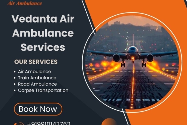 Secure and Quick Transfer Provided by Vedanta Air Ambulance Service in Jamshedpur