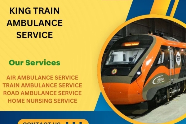 King Train Ambulance from Delhi– Helpful In Performing Long Distance Medical Transfer Safely