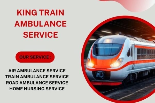 King Train Ambulance in Kolkata- Experience a Reliable Journey to Your Source Destination