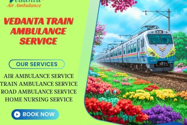 Speed and Most Well-Furnished Service Provided By Vedanta Train Ambulance in Ernakulam
