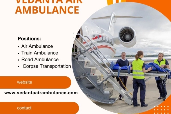 Vedanta Air Ambulance offers a well-timed booking service in Raipur