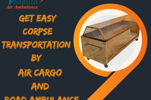 Vedanta Dead Body Transportation in Mumbai helps you during the Painful Time