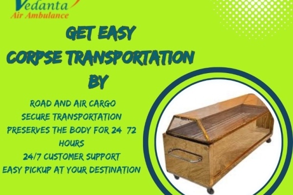 Vedanta Corpse Transportation in Bangalore: Secure, Custom-Fit Services Provide Just for You