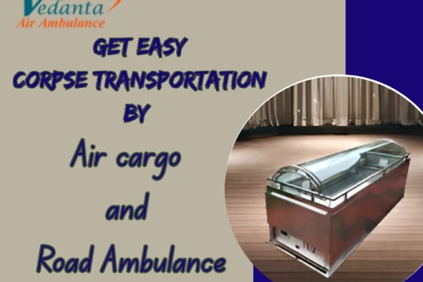 Vedanta Dead Body Transportation Supports Families in Tough Times in Patna
