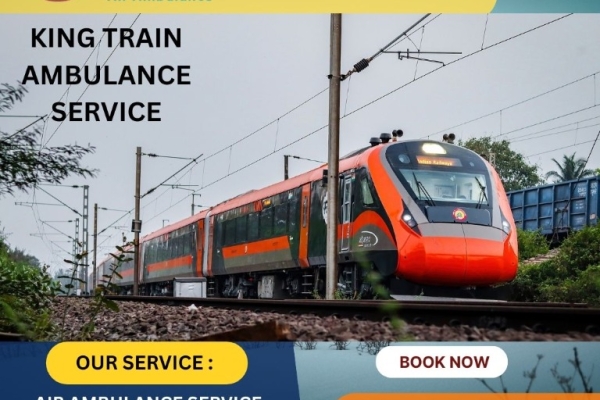 King Train Ambulance Services in Patna Provides ICU Transfer Facility for Patients