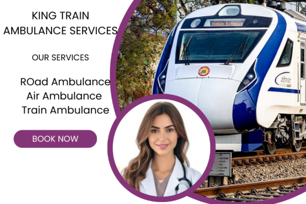 Book King Train Ambulance Service in jamshedpur for your patient now