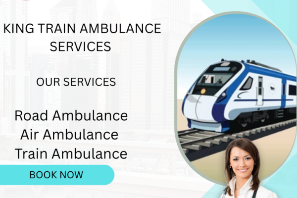 Book King Train Ambulance Service in Patna now to transport your critically ill patient to the hospital